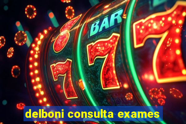 delboni consulta exames